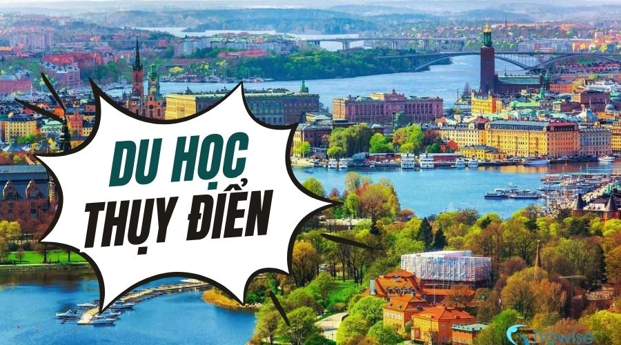 Học bổng Thụy Điển – Du học Châu Âu miễn phí